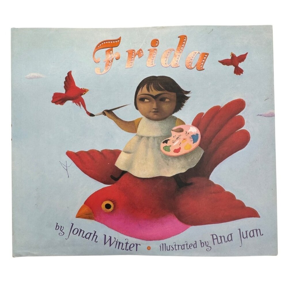 "Frida" By Jonah Winter Illustrated By Ana Juan Hardcover Childrens Book English